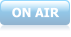 ON AIR